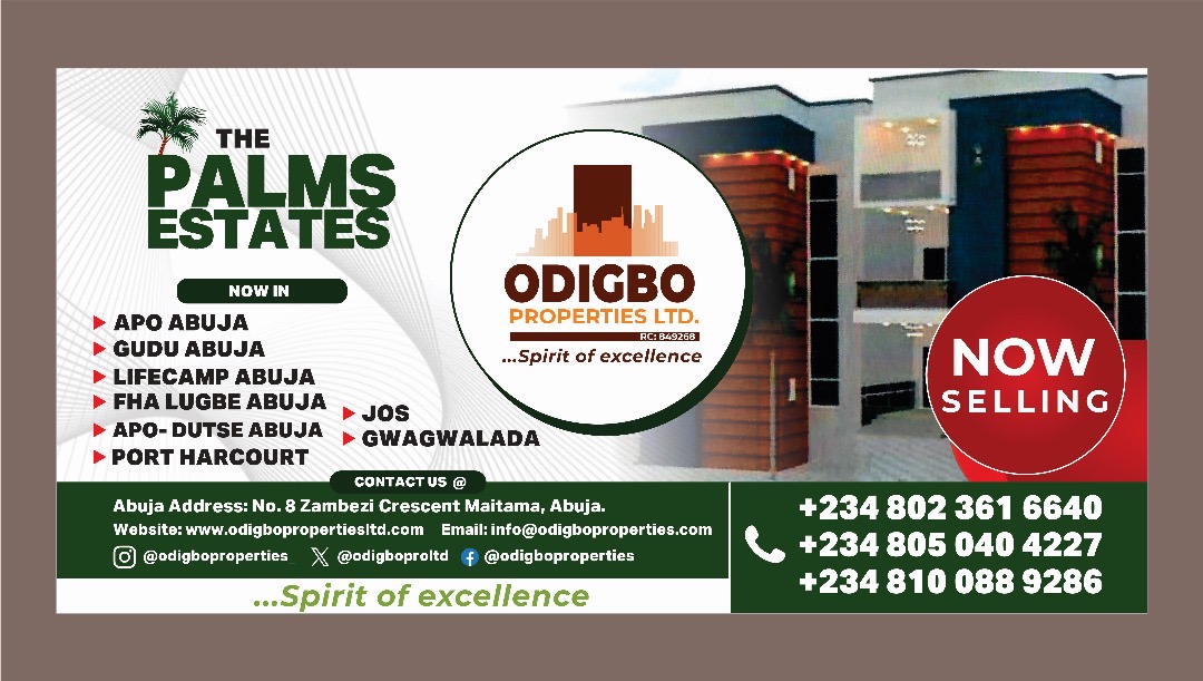 HOT INVESTMENT ALERT: Own Premium Homes in Abuja With Odigbo Properties Limited – Buy Now, Smile Tomorrow